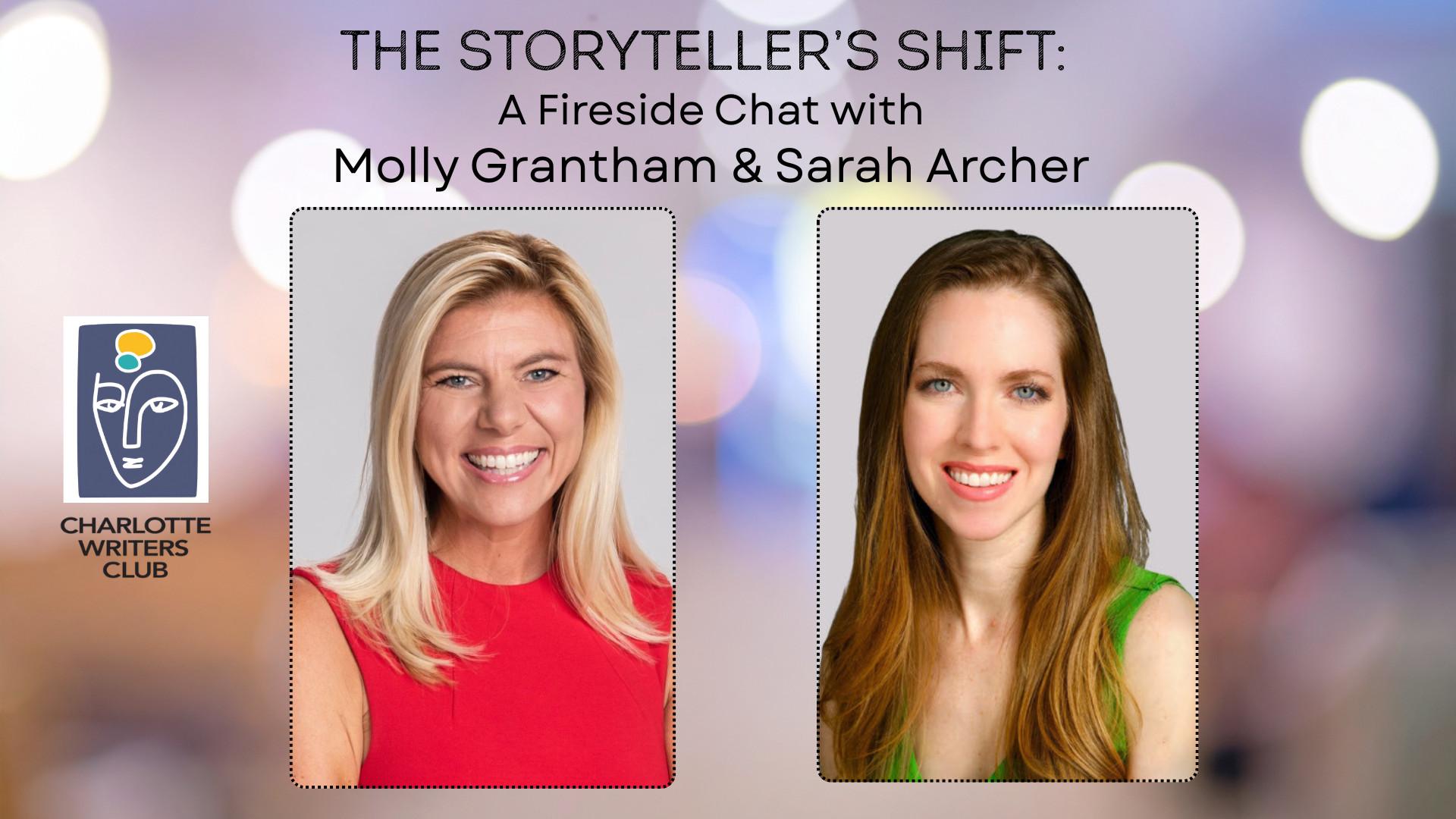 The Storyteller’s Shift:  A Fireside Chat with Molly Grantham & Sarah Archer